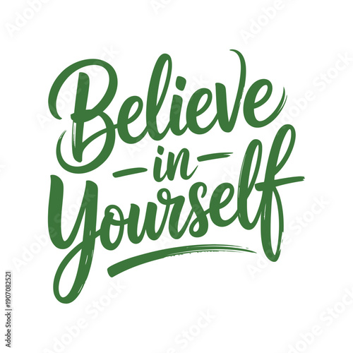 Green Nature-Inspired Quote - Believe in Yourself Motivational Lettering