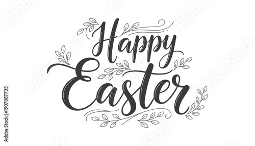 Elegant Hand Lettering Happy Easter Greetings with Decorative Floral Elements