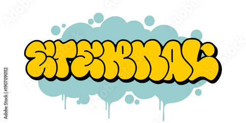 Eternal graffiti throw up bubble letter design. Yellow and teal street art lettering with dripping paint effect for urban apparel and streetwear branding. High quality vector.