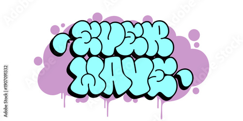 Ever wave graffiti throw up bubble letter design. Cyan and purple street art illustration with dripping paint effect for urban clothing and stickers. High quality vector.