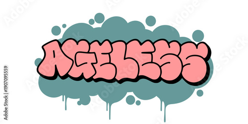 Ageless graffiti throw up bubble letter design. Pink and teal street art illustration with dripping paint effect for timeless urban fashion and stickers. High quality vector