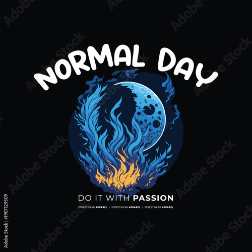 Aesthetic Blue Fire and Moon Graphic with 'Normal Day' Passion Quote