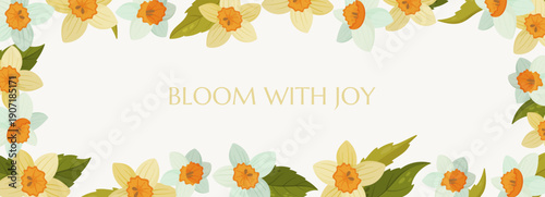 Horizontal spring banner with yellow narcissus flowers border and "Bloom with Joy" inspirational quote on white background