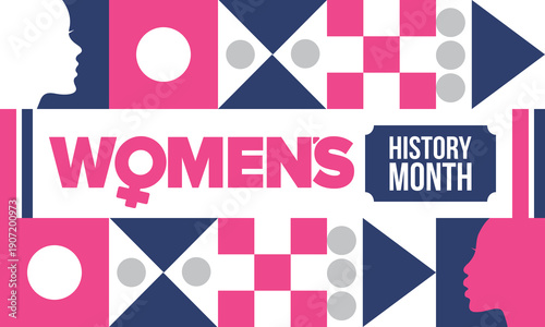 Women's History Month. The annual month that highlights the contributions of women to events in history. Celebrated during March in the United States, the United Kingdom, and Australia. Vector poster