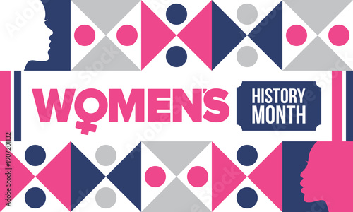 Women's History Month. The annual month that highlights the contributions of women to events in history. Celebrated during March in the United States, the United Kingdom, and Australia. Vector poster