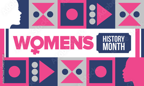 Women's History Month. The annual month that highlights the contributions of women to events in history. Celebrated during March in the United States, the United Kingdom, and Australia. Vector poster
