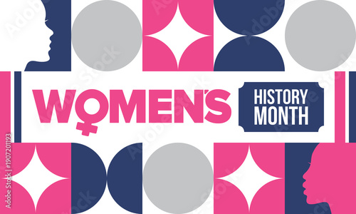 Women's History Month. The annual month that highlights the contributions of women to events in history. Celebrated during March in the United States, the United Kingdom, and Australia. Vector poster
