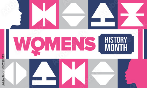 Women's History Month. The annual month that highlights the contributions of women to events in history. Celebrated during March in the United States, the United Kingdom, and Australia. Vector poster