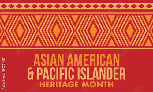 Asian American and Pacific Islander Heritage Month. Celebrated in the United States in May. It celebrates the culture, traditions and history. Poster, card, banner. Vector illustration
