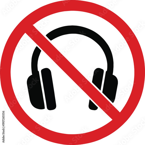 No headphones allowed sign with red circle and line
