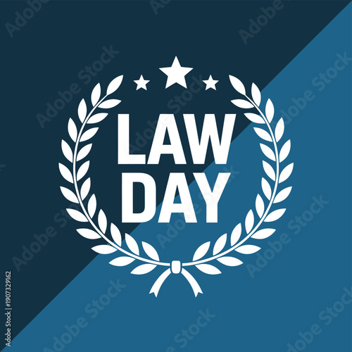A graphic design celebrating Law Day with a laurel wreath and stars on a blue background