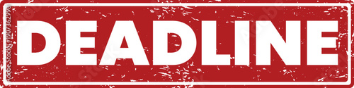 Deadline sign with distressed red background