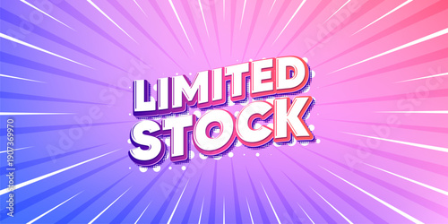 Limited stock sun rays gradient banner. Light burst background. Limited stock sale tag. Special offer price sign. Advertising discounts symbol. Gradient sun rays. Sunburst light. Vector