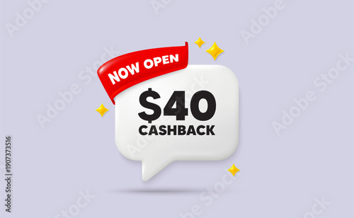 Cashback chat speech bubble. Now open flag ribbon. 40 Usd cashback. Money back offer sign. Cash back promo symbol. 3d sparkle stars speech bubble. Vector