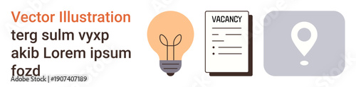 Hiring processes, navigation tools, job applications, conceptual thinking, innovation, workplace solutions. Lightbulb, job vacancy paper and location marker. Hiring processes and navigation tools