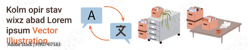 Language translation, document workflow, office organizing, global communication, data management, workplace productivity. Speech bubbles, file storage table and drawers. Language translation