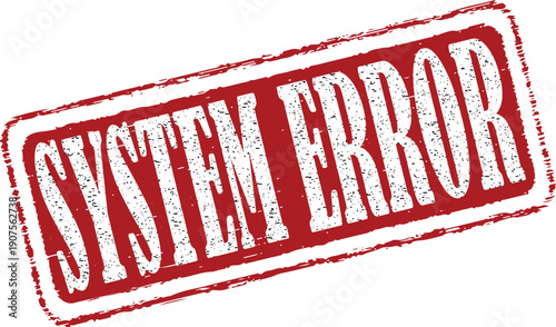 Red system error stamp for technical issues and warnings