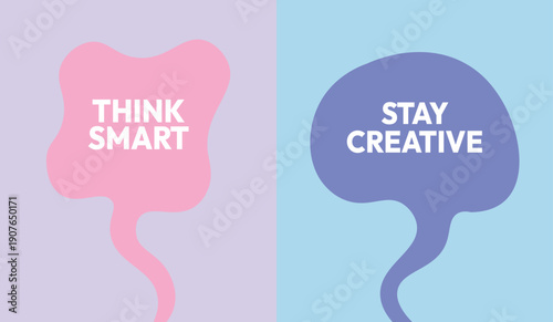 Vector speech bubbles with 'Think Smart' and 'Stay Creative' text on pastel background, business concept illustration