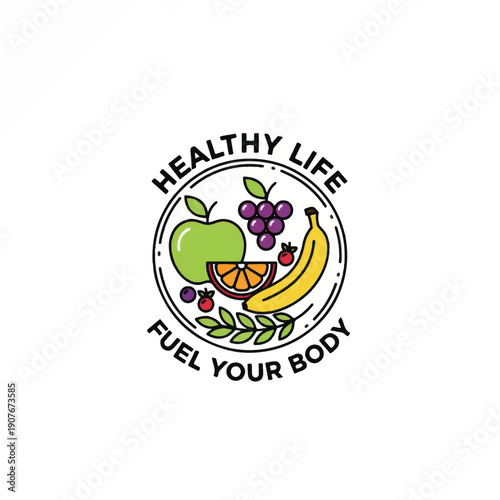 Healthy Life Fuel Your Body Fruits Emblem.