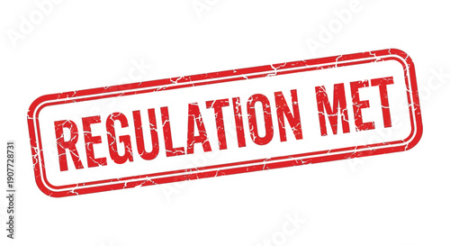 A distressed rectangular red stamp displays the text regulation met in bold capitalized letters signifying compliance high quality professional detailed modern