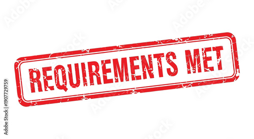 A red rectangular stamp displaying the text requirements met in bold capital letters signifying successful completion high quality professional detailed modern