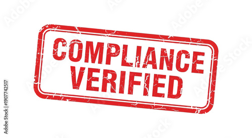 A distressed red rubber stamp displays the words compliance verified in bold white capital letters signifying approval high quality professional detailed