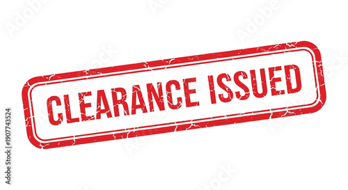 A rectangular distressed red stamp displays the text clearance issued in bold uppercase letters signifying approval or permission high quality professional