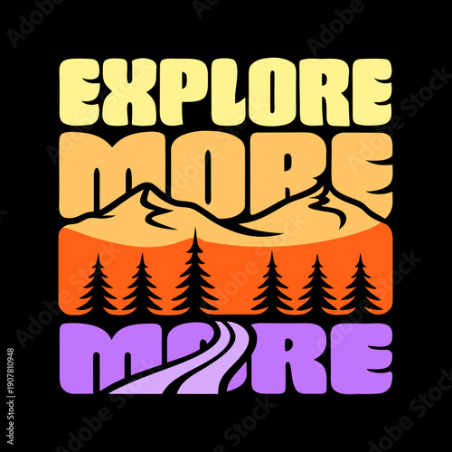 A graphic design with a road and mountains that says explore more
