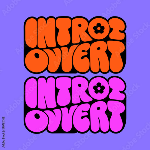 A colorful graphic with the words introvert written in orange and pink
