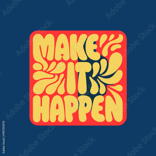 A motivational phrase on a colorful background