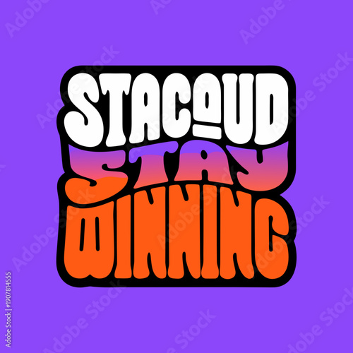 Stacoud stay winning motivational phrase on purple background