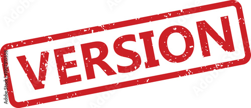 Red rectangular grunge stamp with the word VERSION indicating a specific iteration of a document