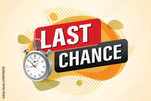 Last chance words Banner design template for marketing. Last chance promotion or retail. Stop watch timer banner modern graphic design for store shop, online store, website, landing page

