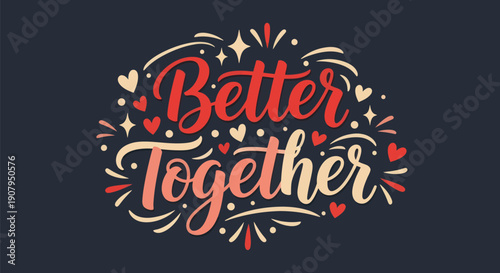 Foto Better together decorative handwritten text