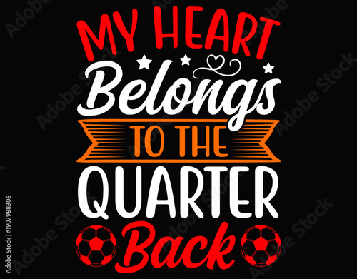 My Heart Belongs To The Quarterback - printable editable vector art file.