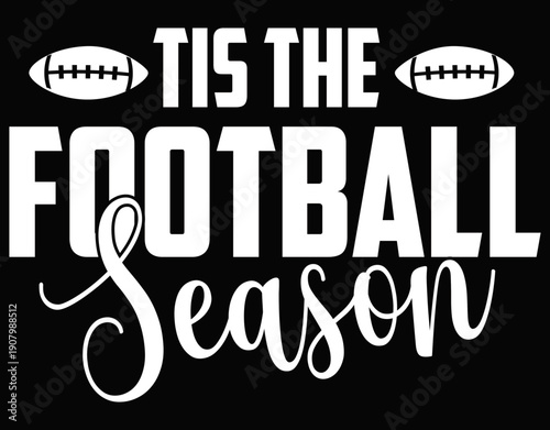 Tis The Season Football spot fan graphic - printable editable vector art file.