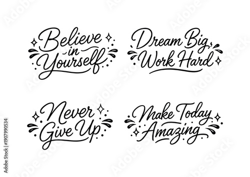 Motivational quotes in calligraphy: Believe in yourself, Dream big, Work hard, Never give up, Make today amazing