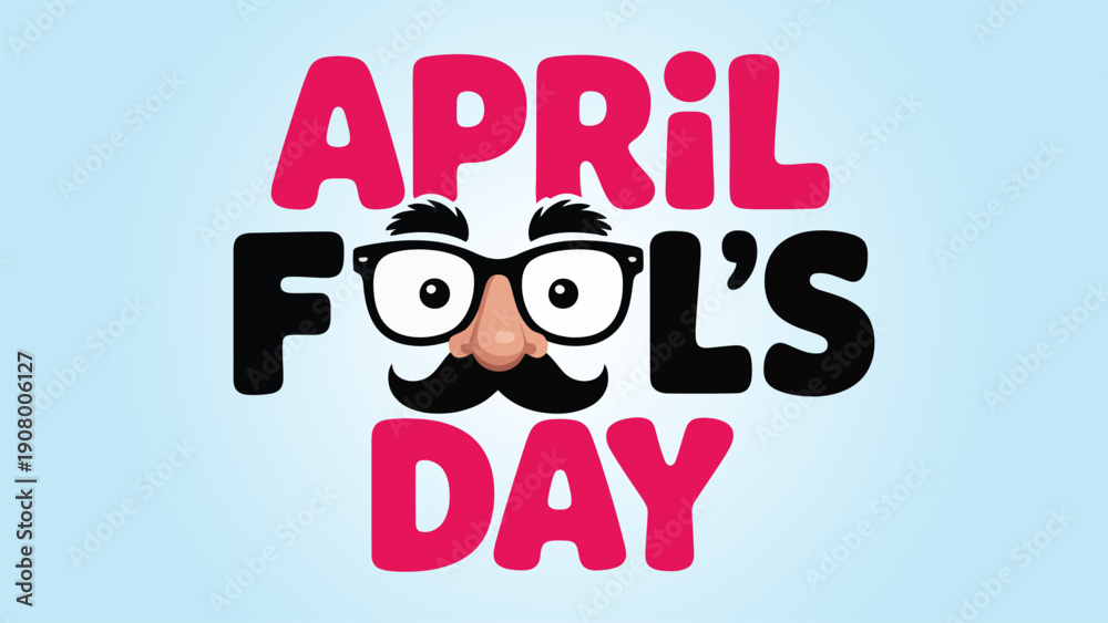 Fototapeta premium April fools day funny typography illustration with comedy glasses, mustache and eyes on light blue background for prank holiday celebration design