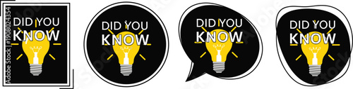 Did you know labels set with light bulb icons, idea concept badges in speech bubbles, black yellow vector illustration design