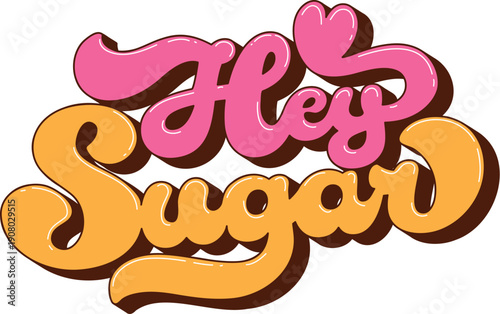 Valentine's day hey sugar groovy hippie quote. Love festive funky groovy typography, Saint Valentine holiday hippie quote. Romantic day lettering