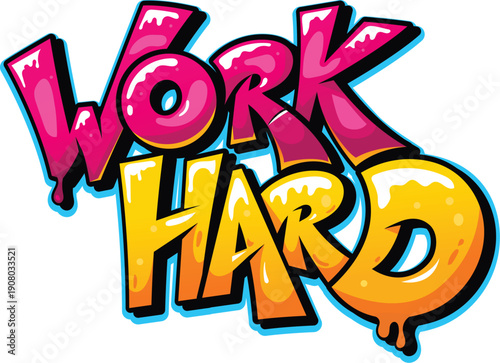 Work hard street art graffiti, cool paint spray. Street wall calligraphy paint spray, graffiti vector cool artwork. Urban text tag drawing or print with yellow and red glossy paint funky typography