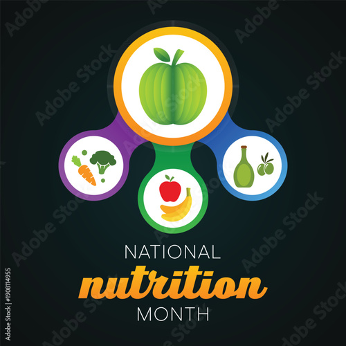 Nutrition month is observed every year in March, to draw attention to the importance of making informed food choices and developing healthy eating habits. Vector illustration