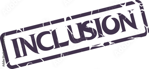 Distressed purple rubber stamp with the word INCLUSION in a bold serif font conveying unity