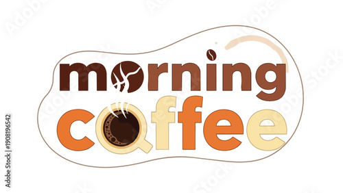 A warm and inviting graphic for early risers, celebrating the daily ritual of a steaming cup of coffee.