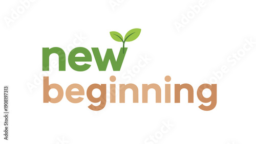 An uplifting visual depicting a fresh start, utilizing the phrase 'new beginning' with vibrant green leaves, symbolizing regeneration, ecological