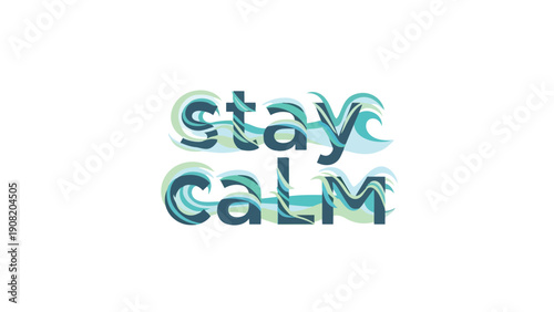 Beautiful graphic design artwork showcasing the positive affirmation 'stay calm' with captivating wave-like patterns and serene aquatic color