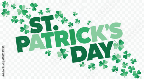 St. Patrick's Day typography with green shamrocks, vector illustration for banner or poster or social media overlay