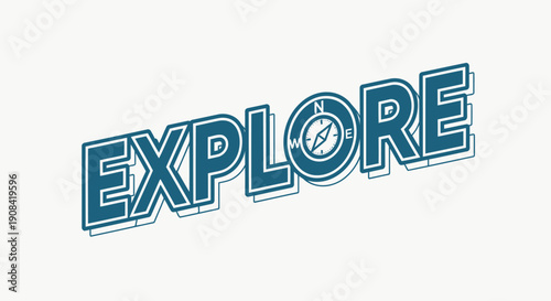 Bold graphic illustration of the word explore with a compass symbol