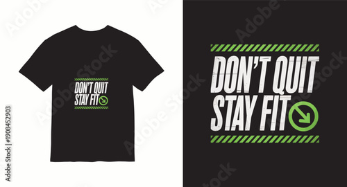 Dont quit stay fit with arrow graphic t-shirt design