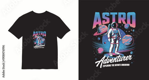 Astro adventurer t-shirt design with astronaut exploring the infinite unknown, space theme print